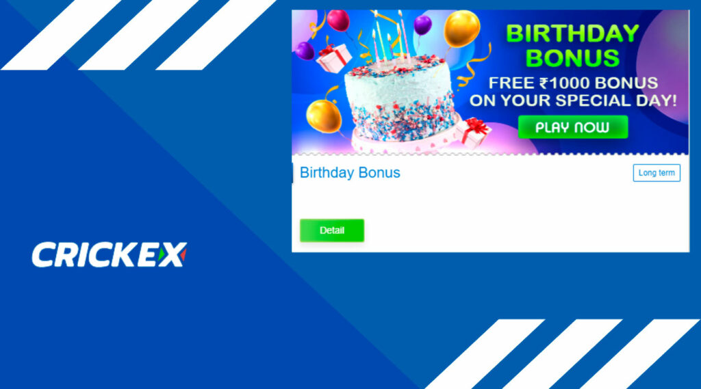 Crickex Bonus - The betting operator gives users BDT 1000 on their birthday.