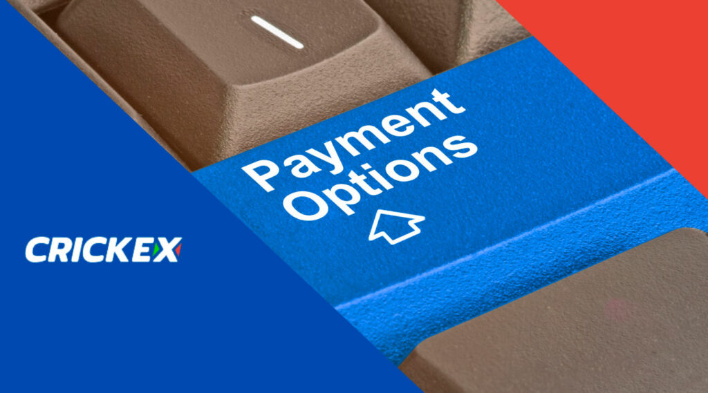 Crickex has created comfortable conditions for depositing and withdrawing funds